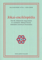 Balázsi József Attila - Kiss Gábor : Jókai-enciklopédia