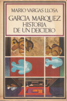 Vargas Llosa, Mario : García Márquez: Historia De Un Deicidio (1. ed.)
