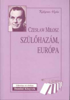 Milosz, Czeslaw : Szülőhazám, Európa