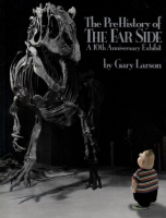 Larson, Gary : The PreHistory of The Far Side - A 10th Anniversary Exhibit