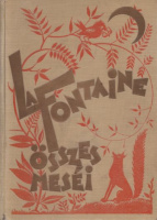 La Fontaine, (Jean de) : -- összes meséi - Teljes magyar kiadás