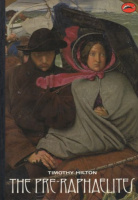 Hilton, Timothy  : The Pre-Raphaelites