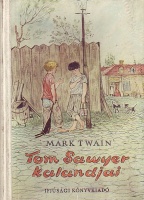 Mark Twain : Tom Sawyer kalandjai