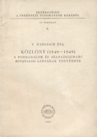 V. Windisch Éva  : Közlöny (1848-1849) - A forradalom és szabadságharc hivatalos lapjának története