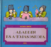 Zmeck, Jochen : Aladdin és a tojásoskofa - Varázslókönyv kezdőknek