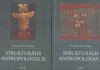 Lévi-Strauss, Claude : Strukturális antropológia I-II.