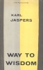 Jaspers, Karl : Way to Wisdom - An Introduction to Philosophy
