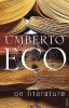 Eco, Umberto  : On Literature