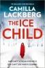 Lackberg, Camilla : The Ice Child