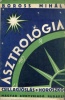 Boross Mihály : Jorio könyve a horoszkópkészítésről és az emberi sorsról, melyet az asztrológia csillagjóslás tanitásai alapján magyaráz - -. 