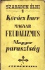 Kovács Imre : Magyar feudalizmus Magyar parasztság