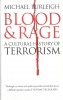 Burleigh, Michael : Blood and Rage - A Cultural History of Terrorism  [Signed]
