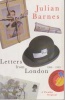 Barnes, Julian : Letters from London 1990-1995
