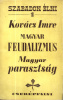 Kovács Imre : Magyar feudalizmus. Magyar parasztság.