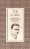 Eliot, T. S. : Collected Poems 1909-1962