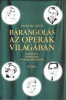 Winkler Gábor : Barangolás az operák világában kezdőknek, haladóknak és megszállottaknak. II. kötet. Zeneszerzők H-Pa-ig. 