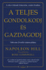 Hill, Napoleon : A teljes Gondolkodj és gazdagodj