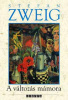 Zweig, Stefan : A változás mámora