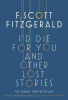 Fitzgerald, F. Scott : I'd Die for you and Other Lost Stories