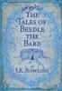 Rowling, J. K.  : The Tales of Beedle the Bard