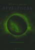 Butler, Octavia E.: Átváltozás Butler, Octavia E.: Átváltozás
