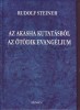 Steiner, Rudolf : Az Akasha kutatásból az Ötödik Evangélium