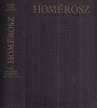 Homérosz : Íliász, Odüsszeia, Homéroszi költemények  
