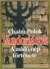Potok, Chaim : Vándorlások - A zsidó nép története