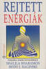 Sharamon, Shalila - Bodo J. Baginski : Rejtett energiák a csakra-tan fényében - Gyógyítás a csakrák harmonizálásával 