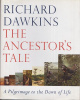 Dawkins, Richard : The Ancestor's Tale - A Pilgrimage to the Dawn of Life