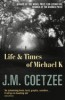 Coetzee, J. M.  : Life & times of Michael K.