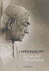 Krishnamurti, Jiddu : Az ismerttől való szabadság