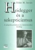 Fehér M. István  : Heidegger és a szkepticizmus. A szkeptikus kételyen át a hermeneutikai kérdésig