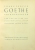Frankfurter Goethe Erinnerungen zum Goethe-Jahr 1932.