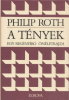 Roth, Philip : A tények - Egy regényíró önéletrajza