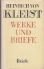 Kleist, Heinrich von : Werke und Briefe. I-IV. Band
