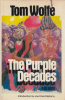 Wolfe, Tom  : The Purple Decades - A Reader