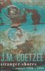 Coetzee, J. M. : Stranger Shores - Essays 1986-1999