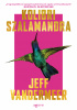 Vandermeer, Jeff : Kolibri szalamandra