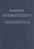 Werbőczy István : Hármaskönyv-Tripartitum (Reprint kiadás)