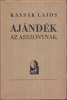 Kassák Lajos : Ajándék az asszonynak