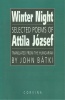József Attila : Winter Night. Selected poems of Attila József