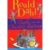 Dahl, Roald  : Charlie and the Chocolate Factory