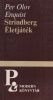 Enquist, Per Olov: Strindberg - Életjáték Enquist, Per Olov: Strindberg - Életjáték