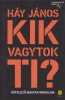 Háy János: Kik vagytok ti? - Kötelező magyar irodalom Háy János: Kik vagytok ti? - Kötelező magyar irodalom