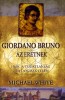 White, Michael : Giordano Bruno, az eretnek - Harc a tudatlanság és a dogmák ellen
