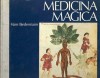 Biedermann, Hans : Medicina Magica -  Metaphysische Heilmethoden in spätantiken und mittelalterlichen Handschriften.