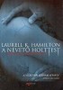 Hamilton, Laurell K. : A nevető holttest - Anita Blake, vámpírvadász 2.