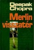 Chopra, Deepak : Merlin visszatér