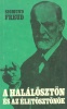 Freud, Sigmund : A halálösztön és az életösztönök